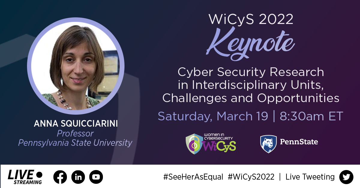 WiCyS 2022 Keynote Anna Squicciarini
