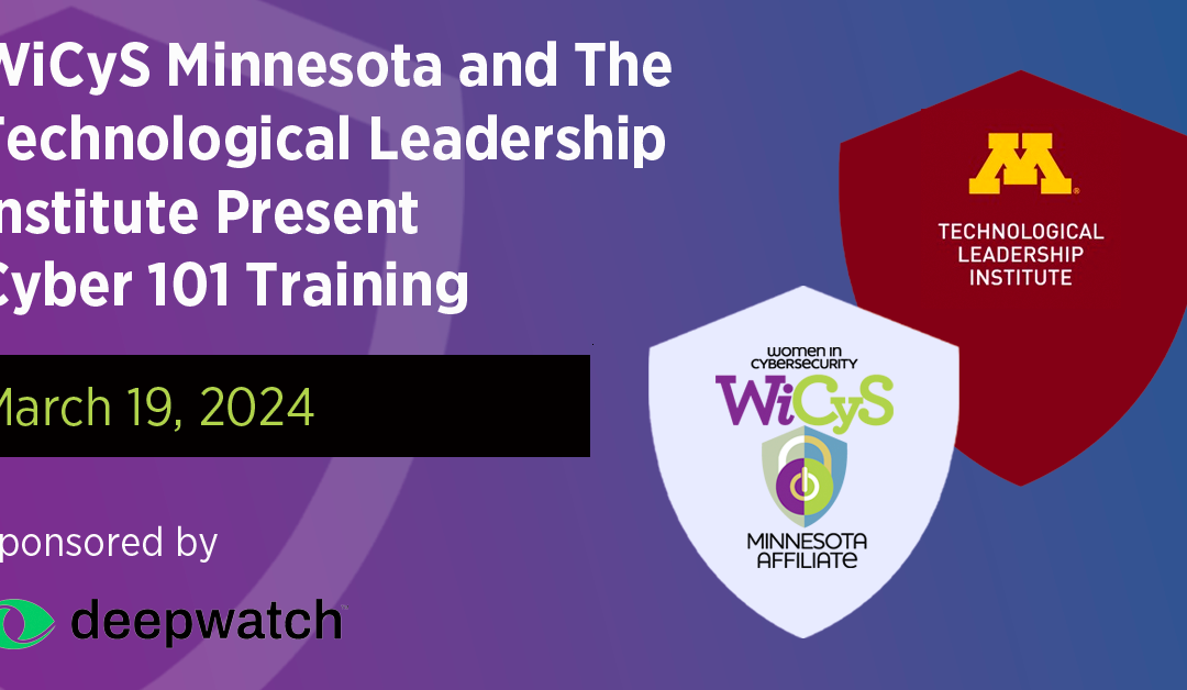 WiCyS Minnesota Affiliate and TLI | Cyber 101 Training and Networking Event
