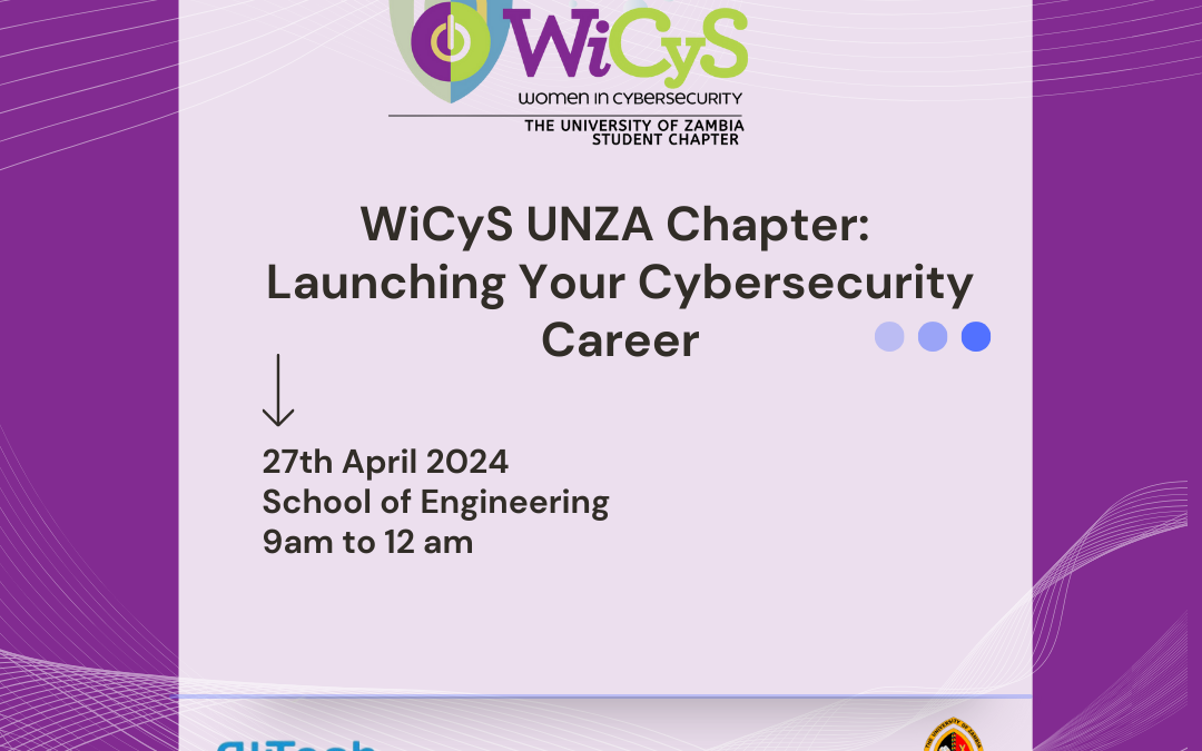 WiCyS University of Zambia Student Chapter: Launching Your Cybersecurity Career