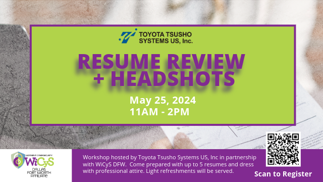 WiCyS DFW Affiliate | Resume Review + Headshots with Toyota Tsusho Systems US, Inc
