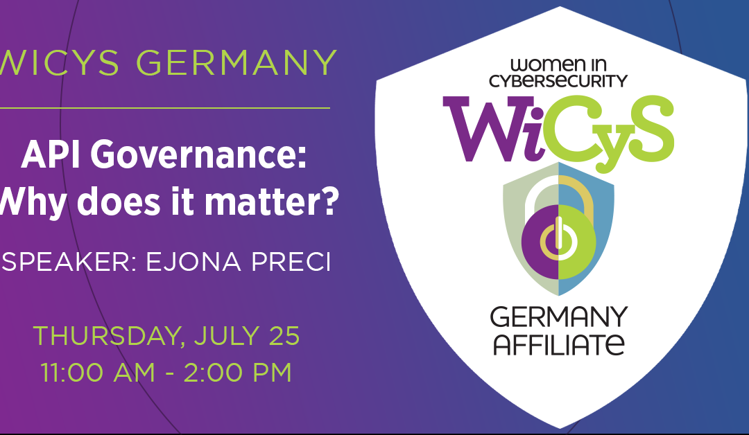 WiCyS Germany Affiliate | API Governance: Why does it matter?