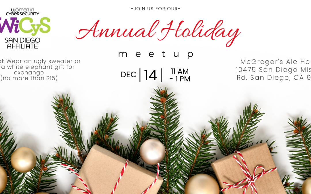 WiCyS San Diego Affiliate | Women in Cybersecurity Holiday Meetup