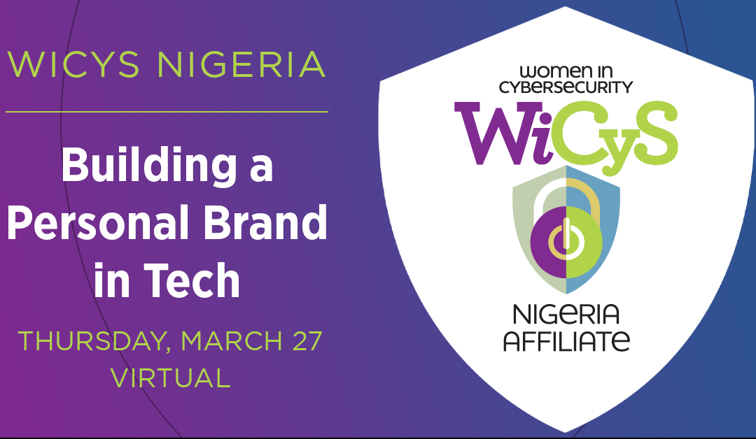 WiCyS Nigeria Affiliate | Building a Personal Brand in Tech