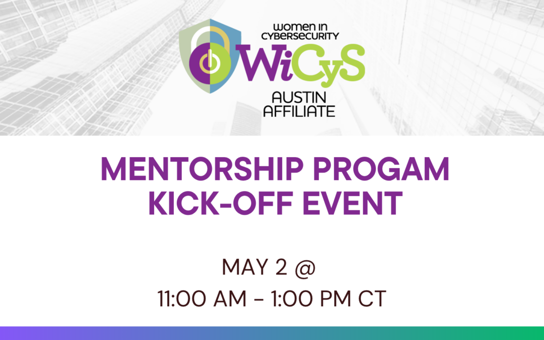 WiCyS Austin Affiliate | Mentorship Program Launch