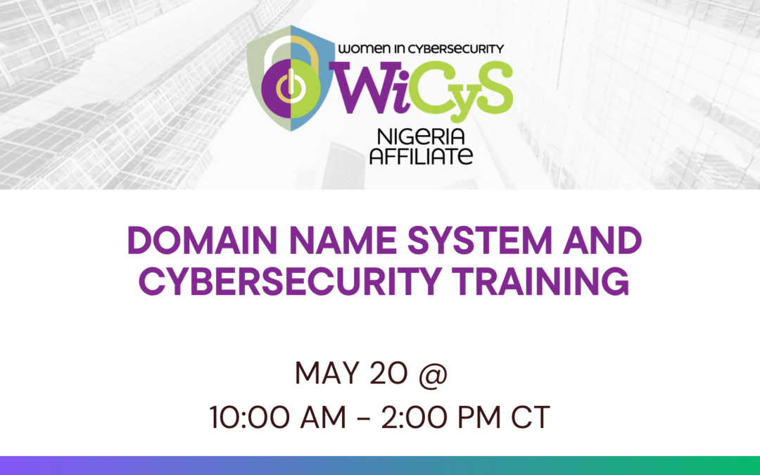 WiCyS Nigeria Affiliate | DOMAIN NAME SYSTEM AND CYBERSECURITY TRAINING