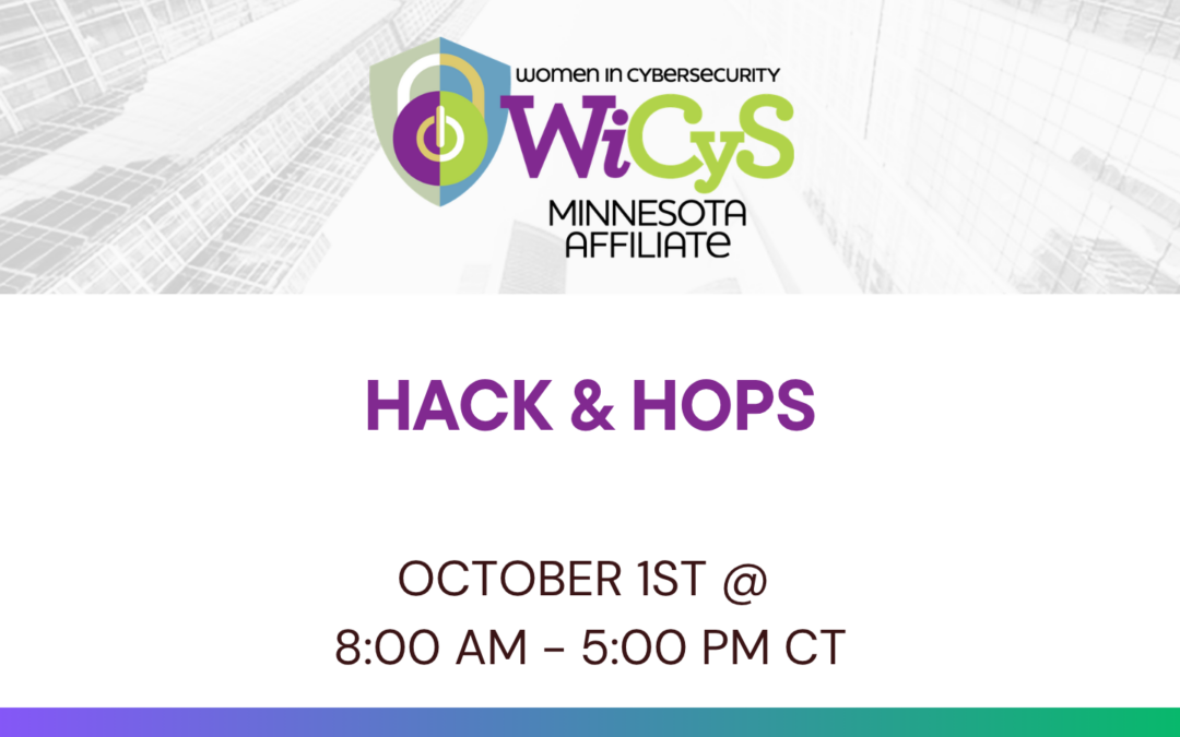 WiCyS Minnesota Affiliate  | Hacks & Hops
