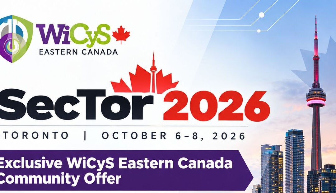 WiCyS Eastern Canada Affiliate | Sector 2026